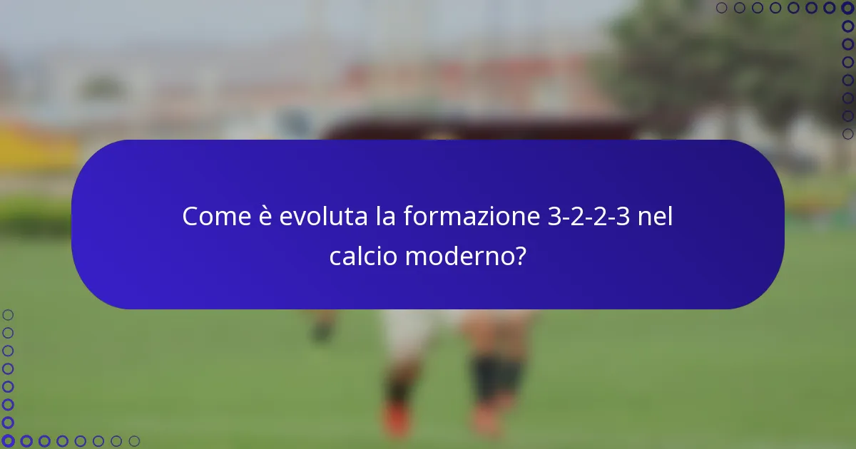 Come è evoluta la formazione 3-2-2-3 nel calcio moderno?