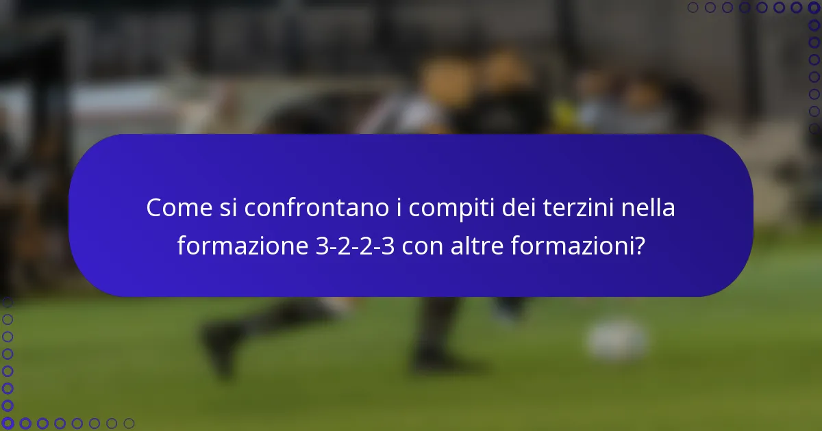 Come si confrontano i compiti dei terzini nella formazione 3-2-2-3 con altre formazioni?