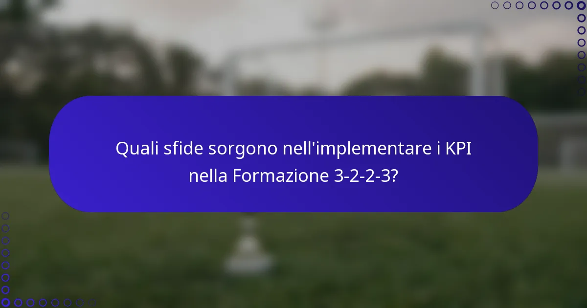 Quali sfide sorgono nell'implementare i KPI nella Formazione 3-2-2-3?